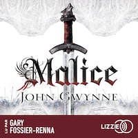 Malice - Le Livre des Terres Bannies - Tome 1