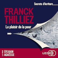 Secrets d'écriture : Le plaisir de la peur