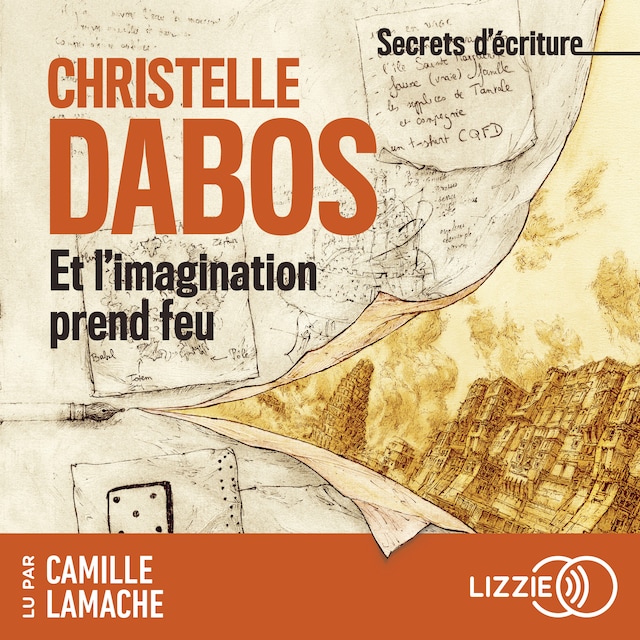 Okładka książki dla Secrets d'écriture : Et l'imagination prend feu