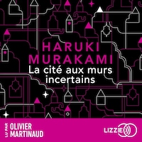 La Cité aux murs incertains : le nouveau roman de Haruki Murakami – son dernier livre best-seller traduit en version française - nouveauté 2025