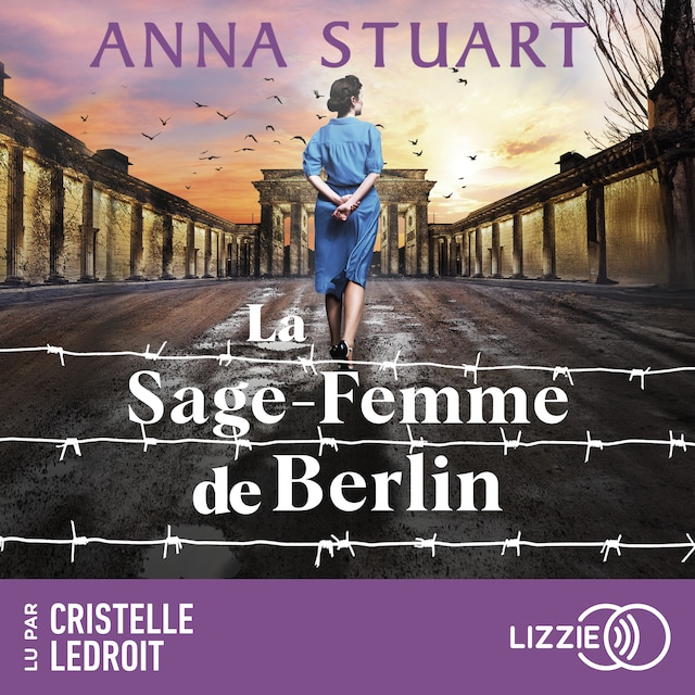 Book cover for La sage-femme de Berlin - Tome 2 - Le roman best-seller inspiré d'une incroyable histoire vraie