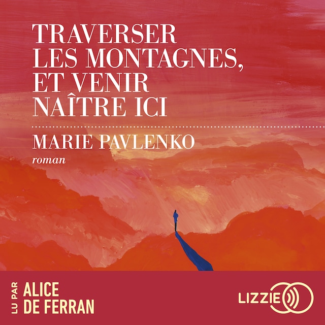 Buchcover für Traverser les montagnes, et venir naître ici