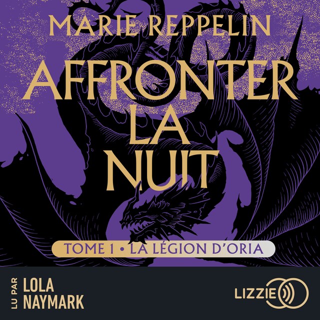 Book cover for Affronter la nuit - La légion d'Oria - Tome 1 : une romance ennemies to lovers dans un univers de dragons écrit par l'autrice de La carte des confins