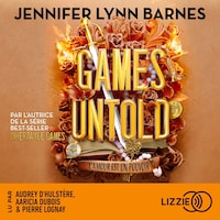 Inheritance Games - Tome 5 : Games Untold - Les ultimes secrets - la saga young adult événement. Des nouvelles révélations sur Avery et la famille Hawthorne