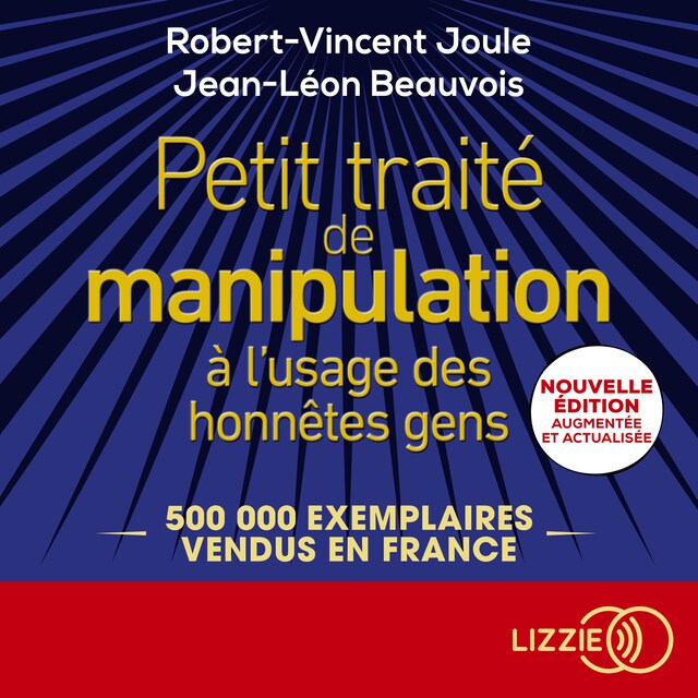 Bokomslag för Petit traité de manipulation à l'usage des honnêtes gens - Nouvelle édition augmentée et actualisée