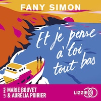 Et je pense à toi tout bas