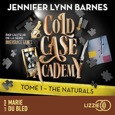 Cold Case Academy : The Naturals - Tome 1