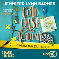 Cold Case Academy : La marque du tueur - Tome 2