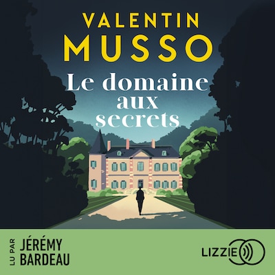 Le domaine aux secrets  - Le nouveau roman à suspense captivant de Valentin Musso