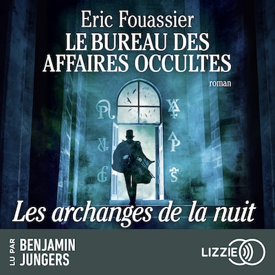 Le Bureau des Affaires Occultes - Tome 5 : Les archanges de la nuit
