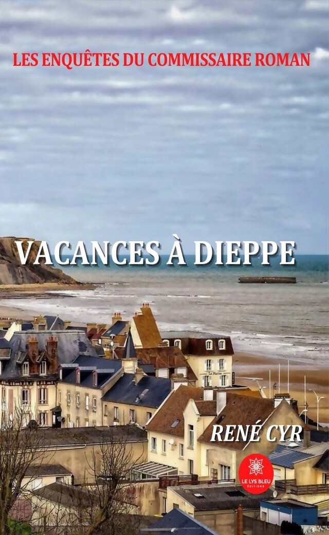 Book cover for Les enquêtes du commissaire Roman - Vacances à Dieppe