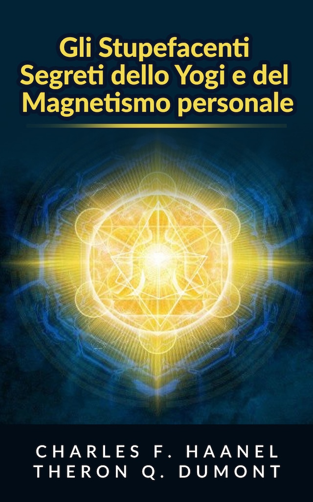 Book cover for Gli Stupefacenti Segreti dello Yogi e del Magnetismo personale