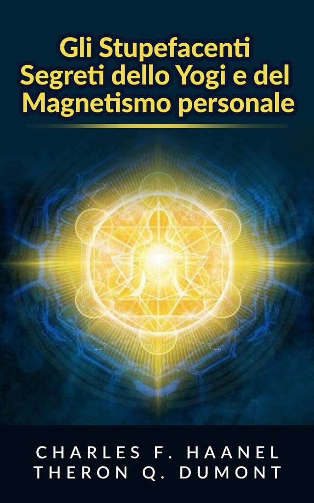 Copertina del libro per Gli Stupefacenti Segreti dello Yogi e del Magnetismo personale