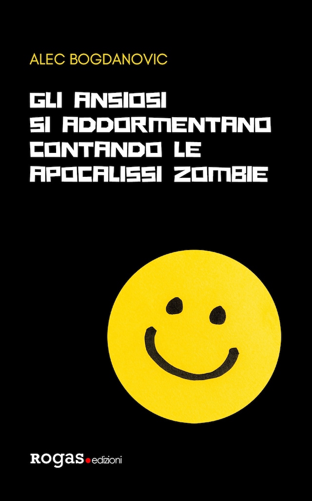 Book cover for Gli ansiosi si addormentano contando le apocalissi zombie