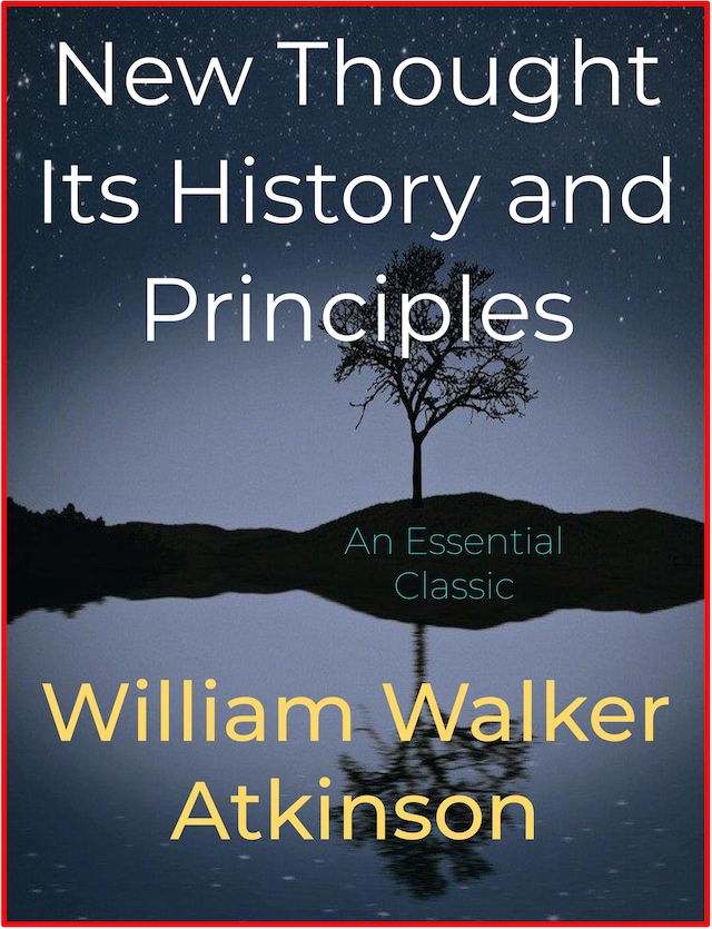 Book cover for New Thought Its History and Principles