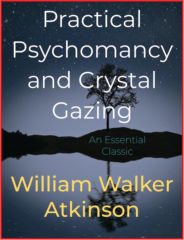 Kirjankansi teokselle Practical Psychomancy and Crystal Gazing