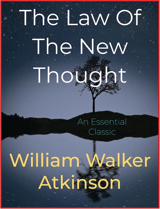 Kirjankansi teokselle The Law Of The New Thought