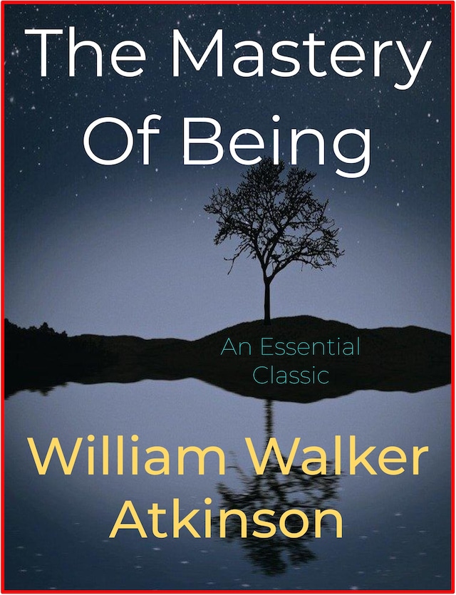 Book cover for The Mastery Of Being