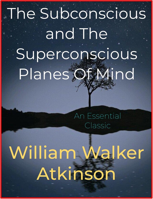 Copertina del libro per The Subconscious and The Superconscious Planes Of Mind