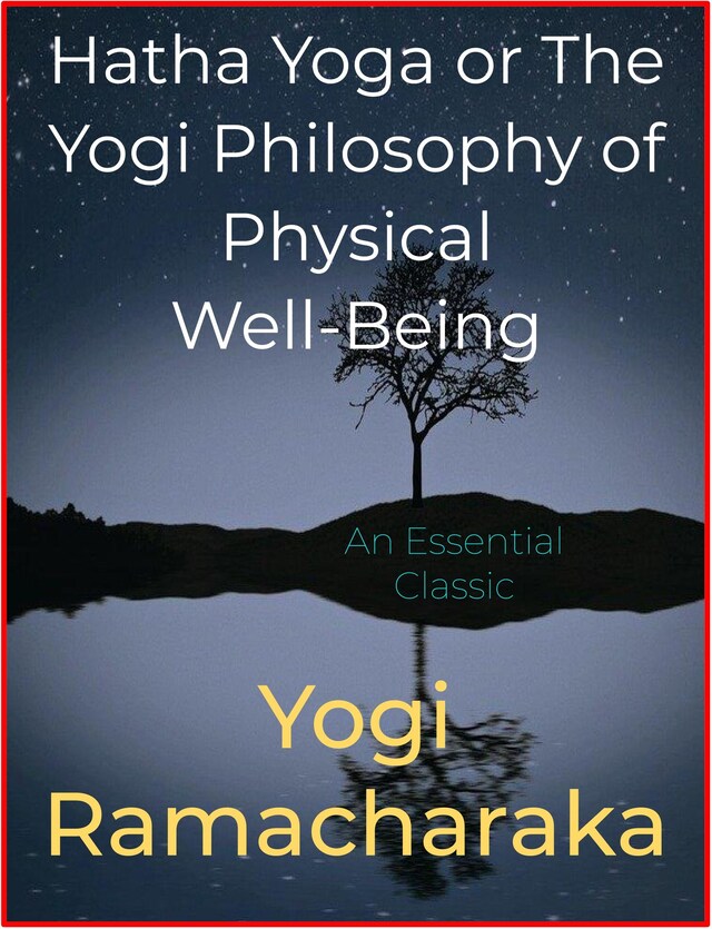 Book cover for Hatha Yoga or The Yogi Philosophy of Physical Well-Being