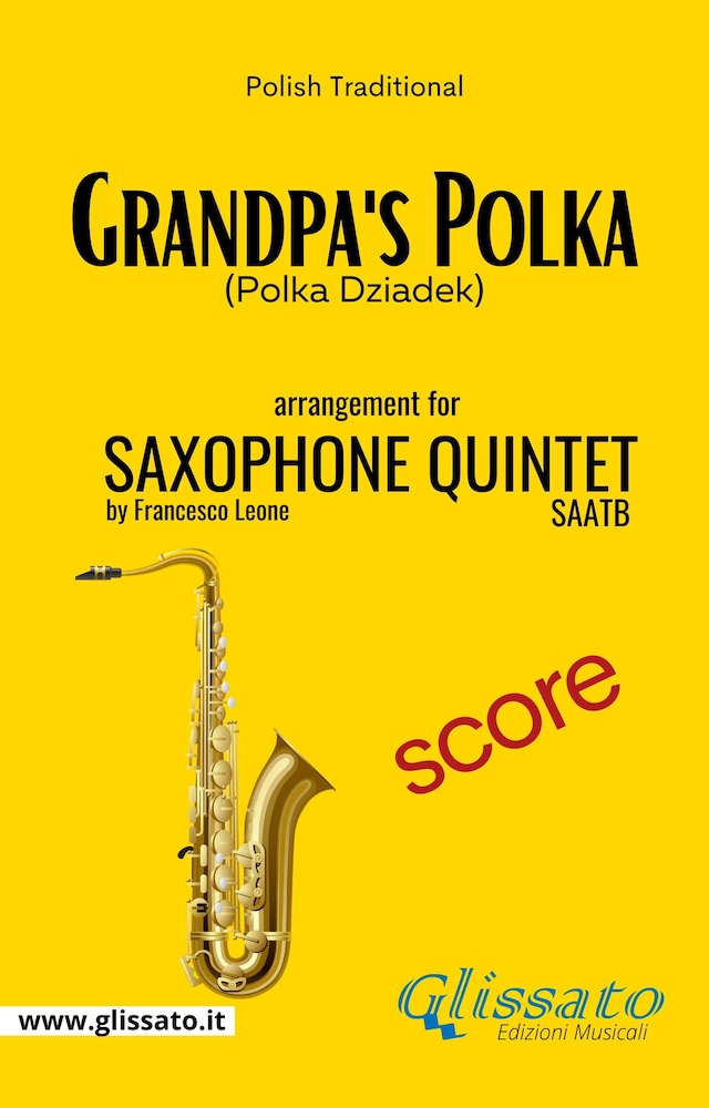 Book cover for Grandpa's Polka - Sax Quintet - Score