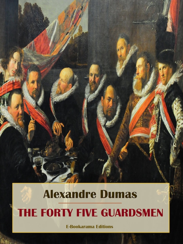 Book cover for The Forty Five Guardsmen