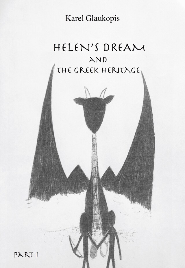 Kirjankansi teokselle 1. Helen's dream and the Greek heritage. Part I