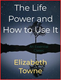The Life Power and How to Use It