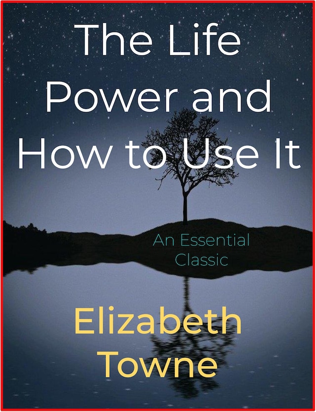 Book cover for The Life Power and How to Use It
