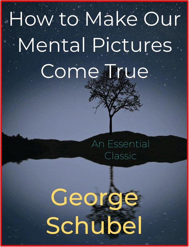 Book cover for How to Make Our Mental Pictures Come True