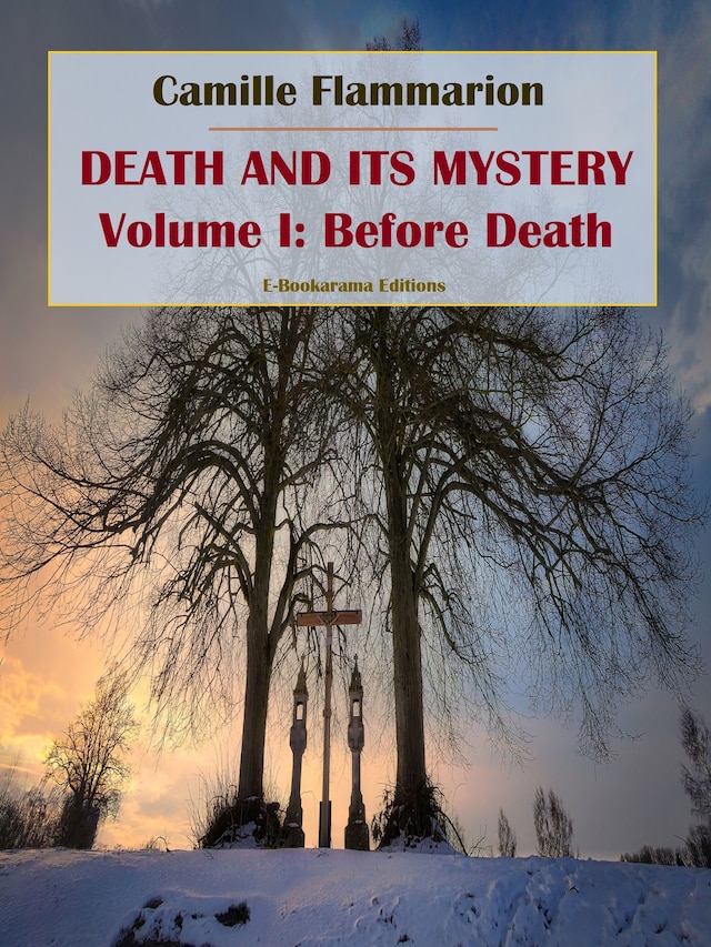 Okładka książki dla Death and its Mystery - Volume I: Before Death