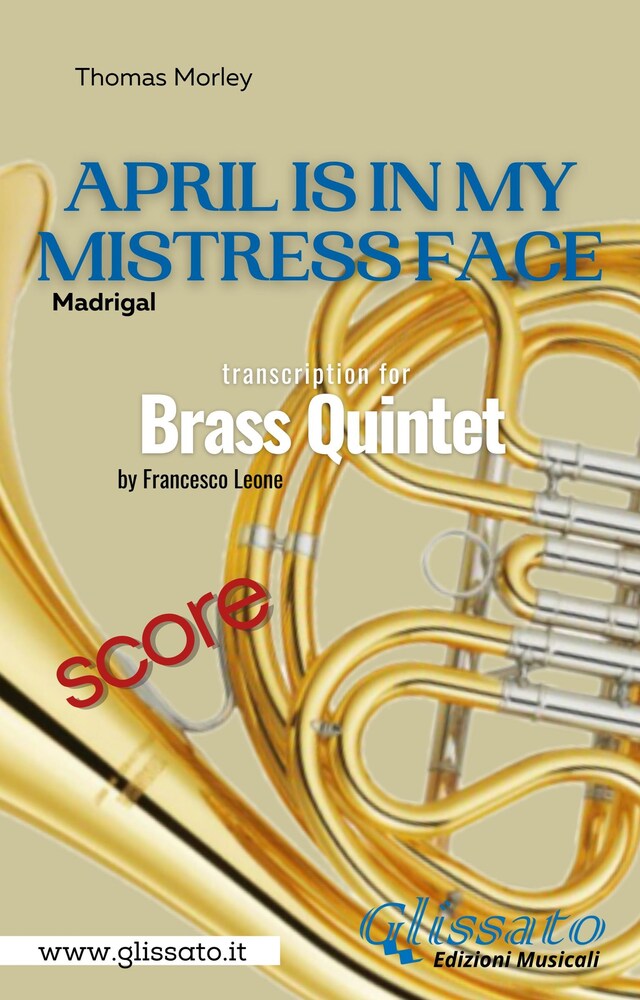 Book cover for April is in my mistress face - Brass Quintet (score)