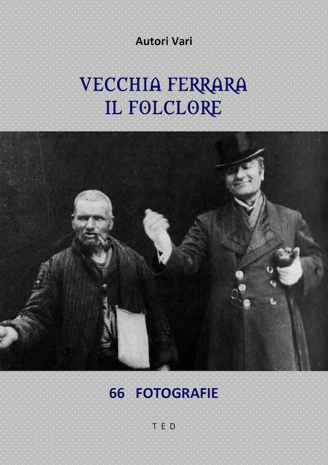 Book cover for Vecchia Ferrara. Il folclore