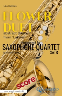 "Flower Duet" abstract theme - Saxophone Quartet (score)
