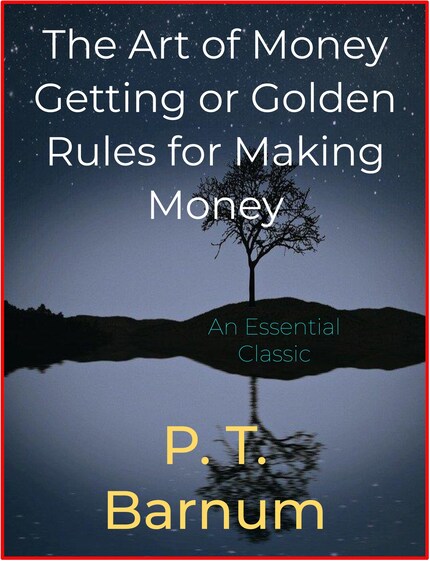 The Art of Money Getting or Golden Rules for Making Money bookCoverFor