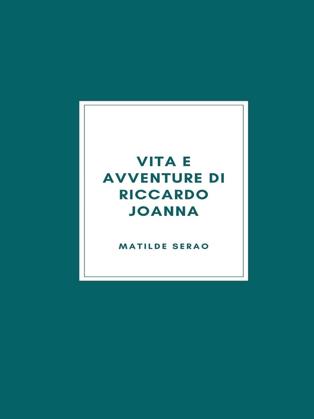 Kirjankansi teokselle Vita e avventure di Riccardo Joanna