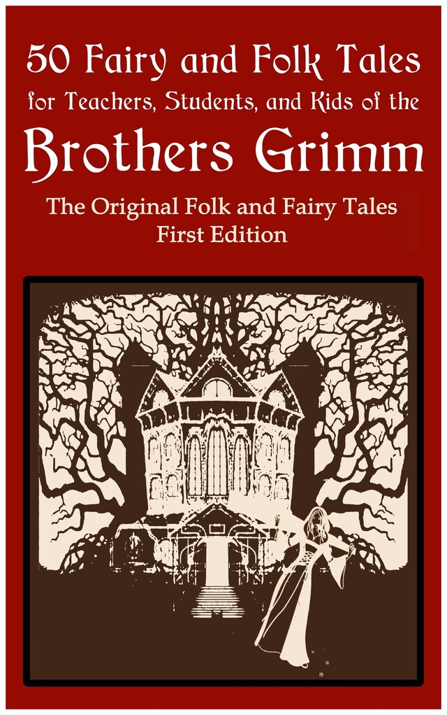 Portada de libro para 50 Fairy and Folk Tales for Teachers Students and Kids of the Brothers Grimm