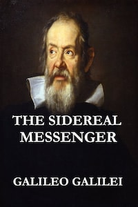 The Sidereal Messenger (Illustrated Original Edition)