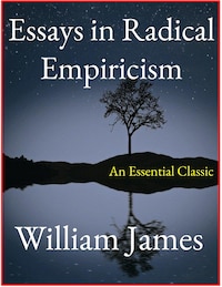 Essays in Radical Empiricism