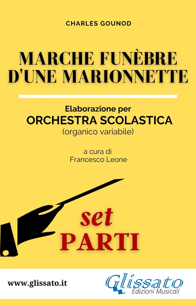 Couverture de livre pour Marche funèbre d'une marionnette - orchestra scolastica smim/liceo (set parti)