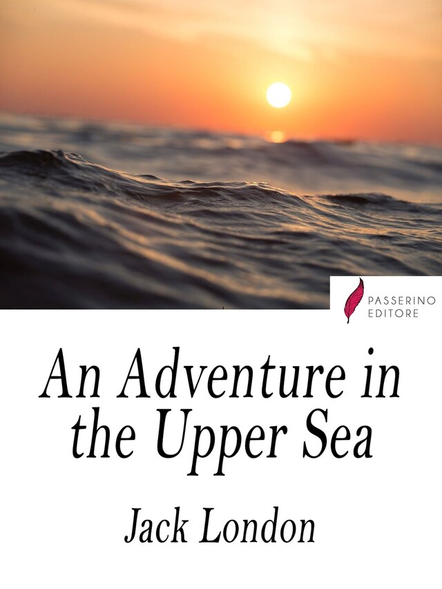 An Adventure in the Upper Sea