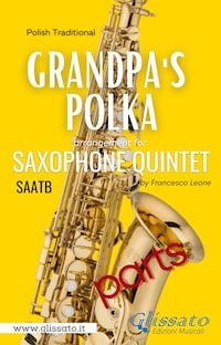 Grandpa's Polka - Sax Quintet (parts)