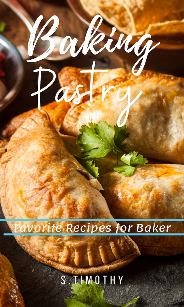 Couverture de livre pour Baking Pastry Favorite Recipes for Baker