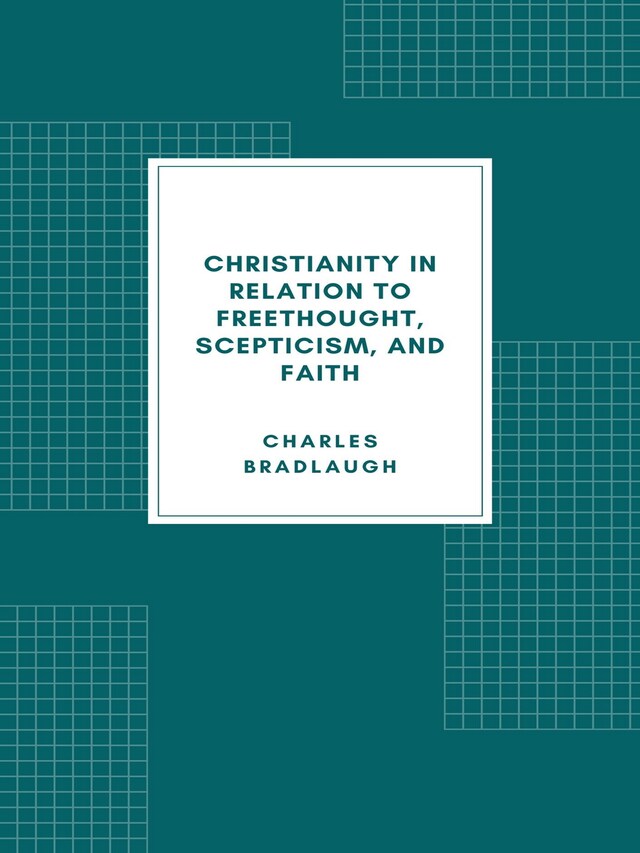 Buchcover für Christianity in relation to Freethought, Scepticism, and Faith