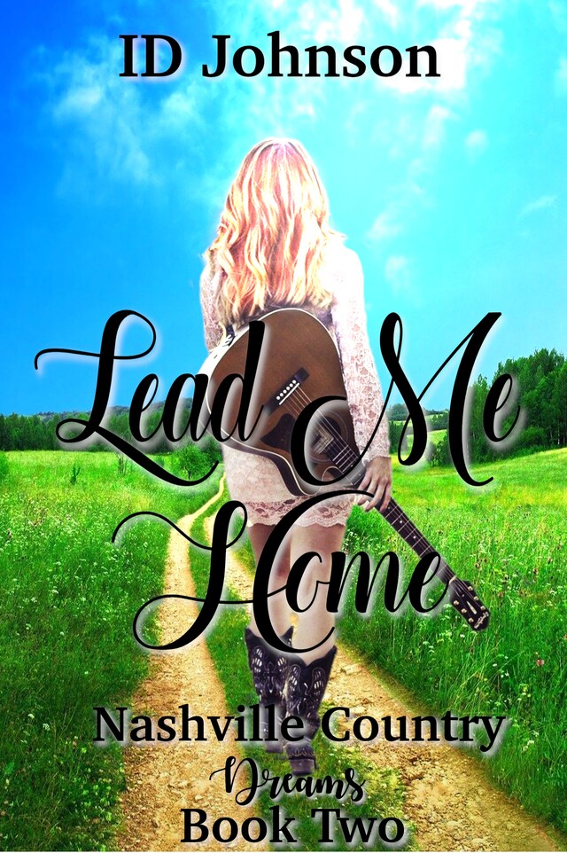 Portada de libro para Lead Me Home: Nashville Country Dreams Book 2