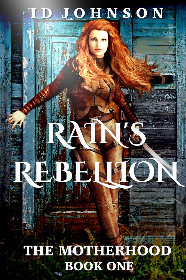 Okładka książki dla Rain’s Rebellion: The Motherhood Book One