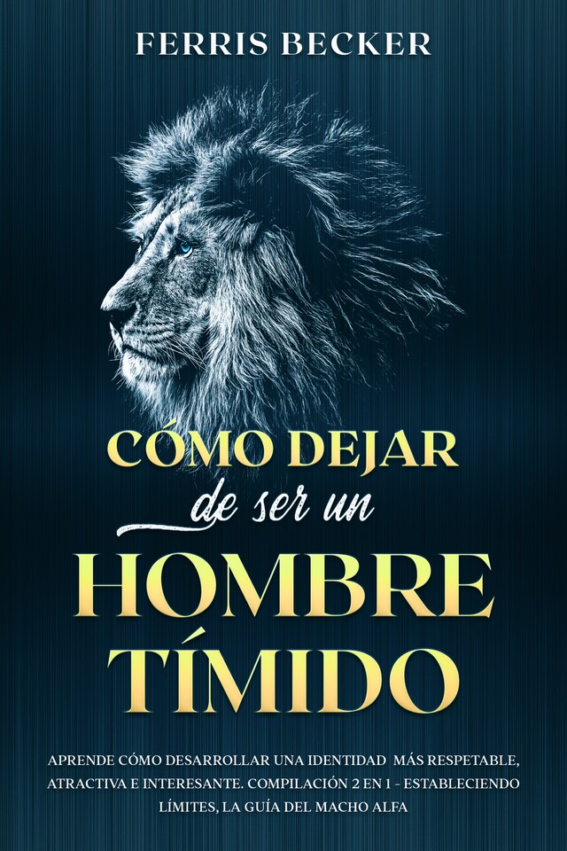 Copertina del libro per Cómo Dejar de ser un Hombre Tímido