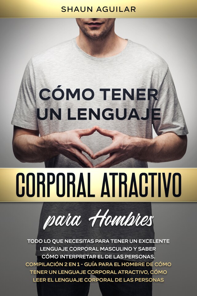 Book cover for Cómo Tener un Lenguaje Corporal Atractivo para Hombres