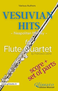 Vesuvian Hits Medley - Flute Quartet (score & parts)