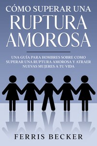 Cómo Superar una Ruptura Amorosa